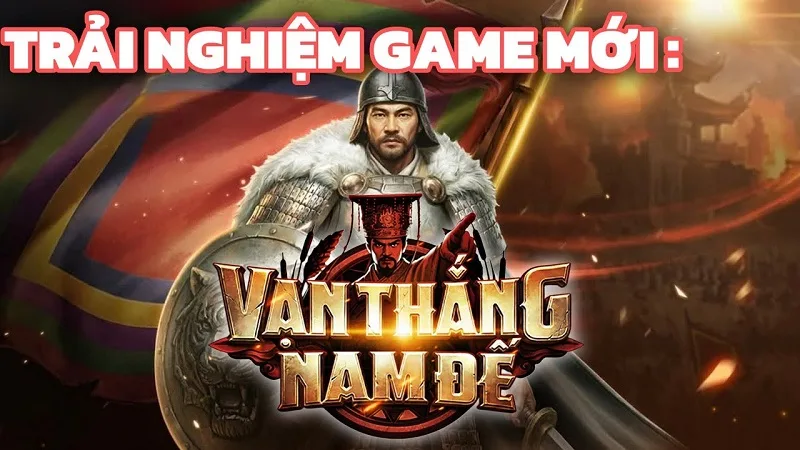 Vạn Thắng Nam Đế là game gì?